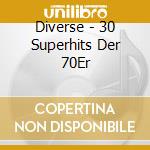 Diverse - 30 Superhits Der 70Er cd