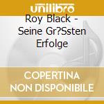 Roy Black - Seine Gr?Ssten Erfolge cd