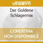 Der Goldene Schlagermix cd