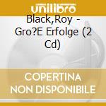 Black,Roy - Gro?E Erfolge (2 Cd) cd
