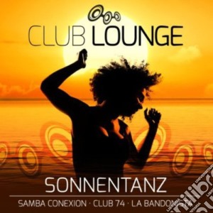 Clublounge-Sonnentanz - Clublounge-Sonnentanz cd musicale di Clublounge