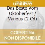 Das Beste Vom Oktoberfest / Various (2 Cd) cd