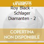 Roy Black - Schlager Diamanten - 2 cd