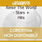 Reise The World - Stars + Hits cd