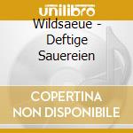 Wildsaeue - Deftige Sauereien cd musicale di Wildsaeue