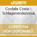 Cordalis Costa - Schlagerrendezvous cd