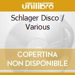 Schlager Disco / Various cd musicale di V/a