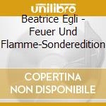 Beatrice Egli - Feuer Und Flamme-Sonderedition cd