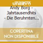 Andy Borg - Jahrtausendhits - Die Beruhmten Dre cd