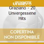 Graziano - 20 Unvergessene Hits cd