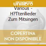 Various - H?Ttenllieder Zum Mitsingen cd