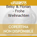 Belsy & Florian - Frohe Weihnachten cd