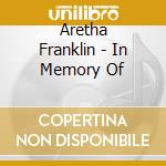 Aretha Franklin - In Memory Of cd musicale di Aretha Franklin