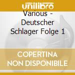 Various - Deutscher Schlager Folge 1 cd