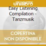 Easy Listening Compilation - Tanzmusik cd