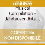 Musical Compilation - Jahrtausendhits Der Musicals 1 cd