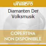 Diamanten Der Volksmusik cd
