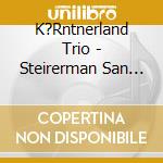 K?Rntnerland Trio - Steirerman San Very Good cd