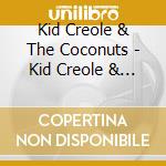 Kid Creole & The Coconuts - Kid Creole & The Coconuts cd musicale di KID CREOLE & THE COCONUTS