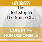 The Best:stop!in The Name Of Love cd musicale di SUPREMES