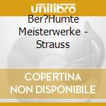 Ber?Humte Meisterwerke - Strauss cd