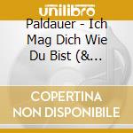 Paldauer - Ich Mag Dich Wie Du Bist (& Egon Egemann cd