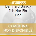 Bernhard Brink - Ich Hor Ein Lied cd