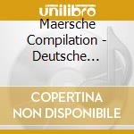 Maersche Compilation - Deutsche TraditionsMarsche cd musicale di Maersche Compilation