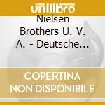 Nielsen Brothers U. V. A. - Deutsche Superschlager Mit Den ... cd