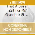 Hast A Bisserl Zeit Fur Mi? Grandprix-Si - 'Trio Melody Tirol, Alpentrio Tirol, Orig' cd