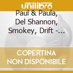 Paul & Paula, Del Shannon, Smokey, Drift  - The Beat Goes On - Die Hits Der 60Er - V cd