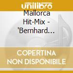 Mallorca Hit-Mix - 'Bernhard Brink, Chris Wolff, Manuela, Lo' cd