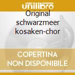 Original schwarzmeer kosaken-chor cd