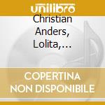 Christian Anders, Lolita, Dorthe, U.A. M- Die 17 Gr??Ten Schlagerhits - Volume 2 cd musicale di Christian Anders, Lolita, Dorthe, U.A. M