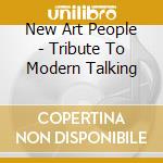 New Art People - Tribute To Modern Talking cd