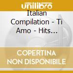 Italian Compilation - Ti Amo - Hits Aus Italien Vol.2 cd