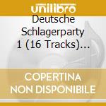 Deutsche Schlagerparty 1 (16 Tracks) - 'Peter Kraus, J?Rgen Marcus, Peter Orloff' cd