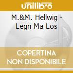 M.&M. Hellwig - Legn Ma Los cd