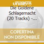 Die Goldene Schlagernacht (20 Tracks) - 'Roy Black, Tina York, Mary Roos, Graham' cd