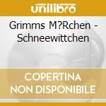 Grimms M?Rchen - Schneewittchen cd musicale di Grimms M?Rchen