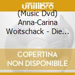 (Music Dvd) Anna-Carina Woitschack - Die Schonsten Hits cd