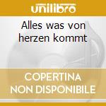 Alles was von herzen kommt cd