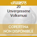 20 Unvergessene Volksmusi cd