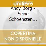 Andy Borg - Seine Schoensten Lieder (2 Cd) cd