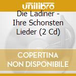 Die Ladiner - Ihre Schonsten Lieder (2 Cd) cd