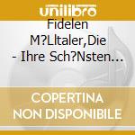 Fidelen M?Lltaler,Die - Ihre Sch?Nsten Lieder (2 Cd) cd