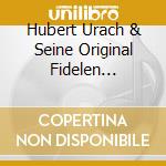 Hubert Urach & Seine Original Fidelen Lavanttaler - Legenden Der Volksmusik cd