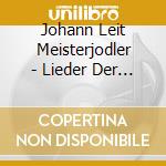 Johann Leit Meisterjodler - Lieder Der Heimat cd