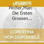 Pircher,Marc - Die Ersten Grossen Erfolge