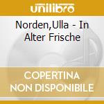 Norden,Ulla - In Alter Frische cd